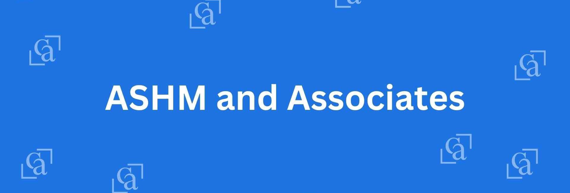 ASHM and Associates - Chartered Accountants in Lajpat Nagar, Delhi - Experienced Chartered Accountants in Delhi