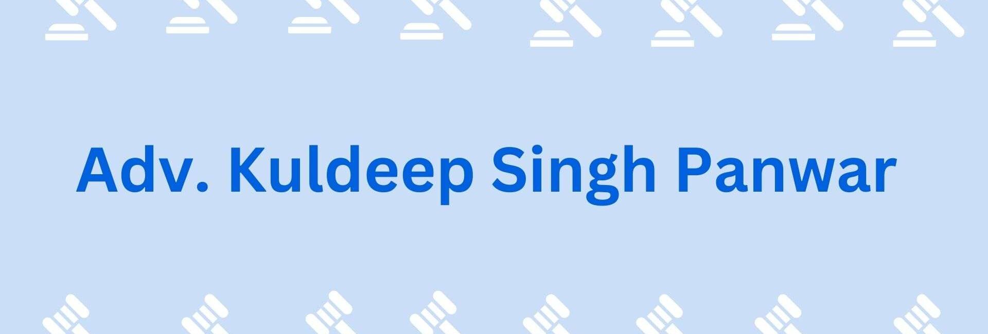 Adv. Kuldeep Singh Panwar - Best Advocate in Connaught Place, Delhi - Legal Service Provider in Delhi