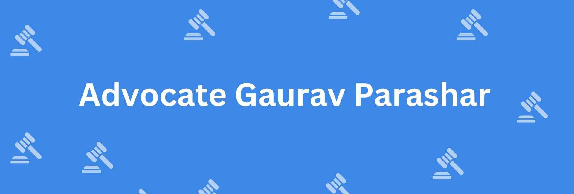 Advocate Gaurav Parashar - Real Estate Legal Service in Uttam Nagar, Delhi - Legal Service Provider in Delhi
