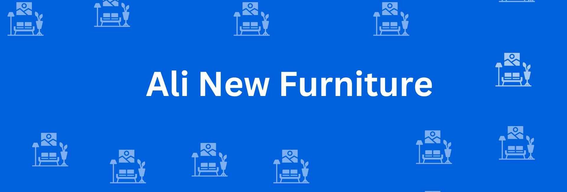 Ali New Furniture - Best Furniture Service Dealer in Uttam Nagar, Delhi - Furniture Distributors in Delhi