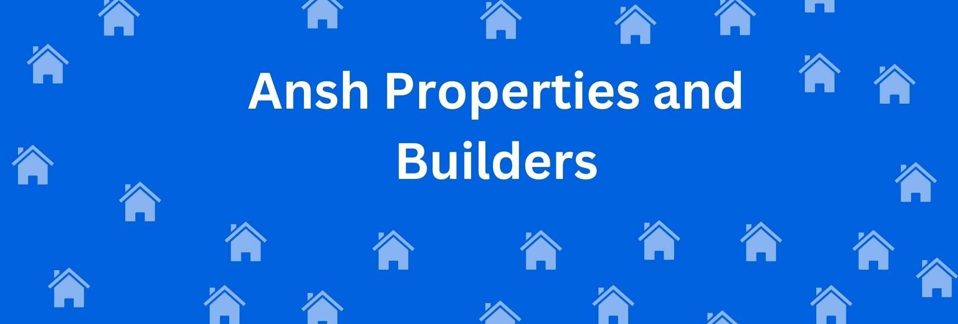 Ansh Properties and Builders - Property dealer in Uttam Nagar, Delhi - Real Estate Agent in Delhi