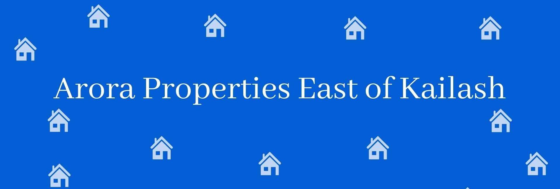 Arora Properties - East of Kailash- Real Estate Agent in East of Kailash, New Delhi - Estate Agent Residential Rental in New Delhi
