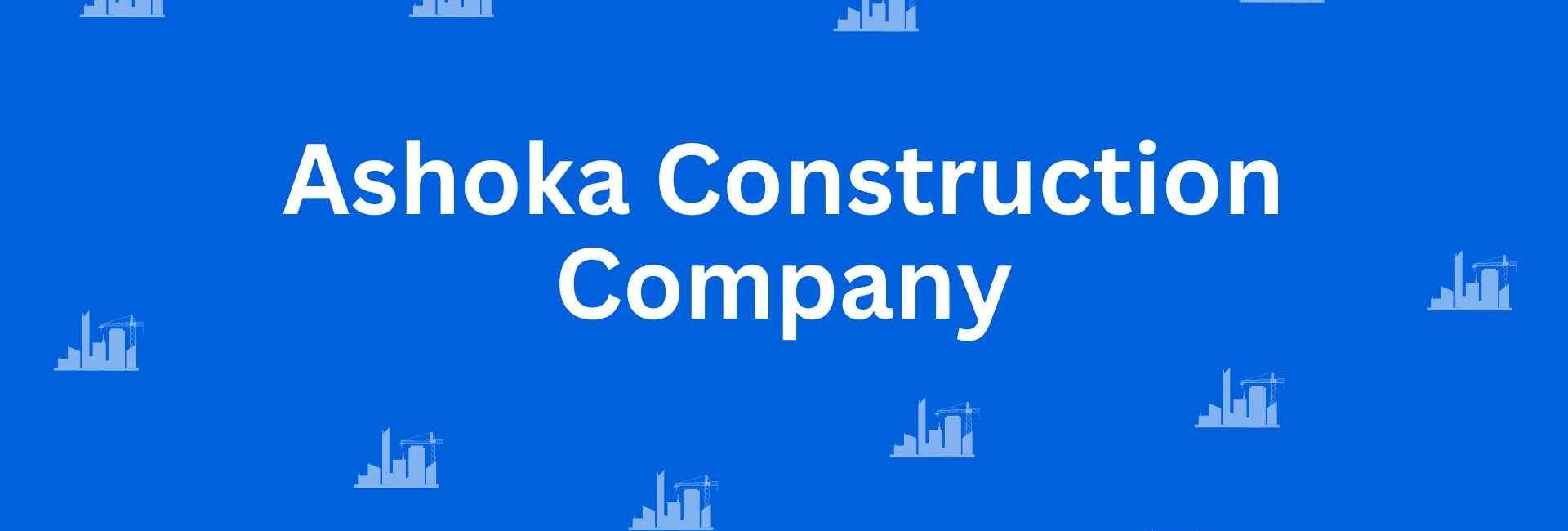 Ashoka Construction Company - Construction Services in Connaught Place, Delhi - Best Construction Contractors in Delhi
