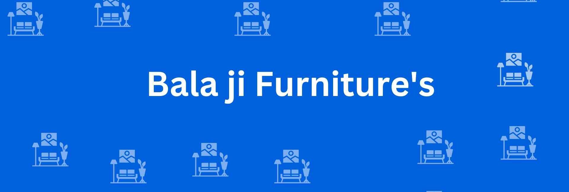 Bala ji Furniture's - Best Furniture Service Dealer in Uttam Nagar, Delhi - Furniture Distributors in Delhi