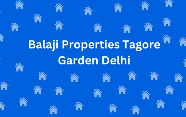 Balaji Properties Tagore Garden Delhi - Estate Agent for Residential Rental in Tagore Garden Delhi - To-Let services in Delhi