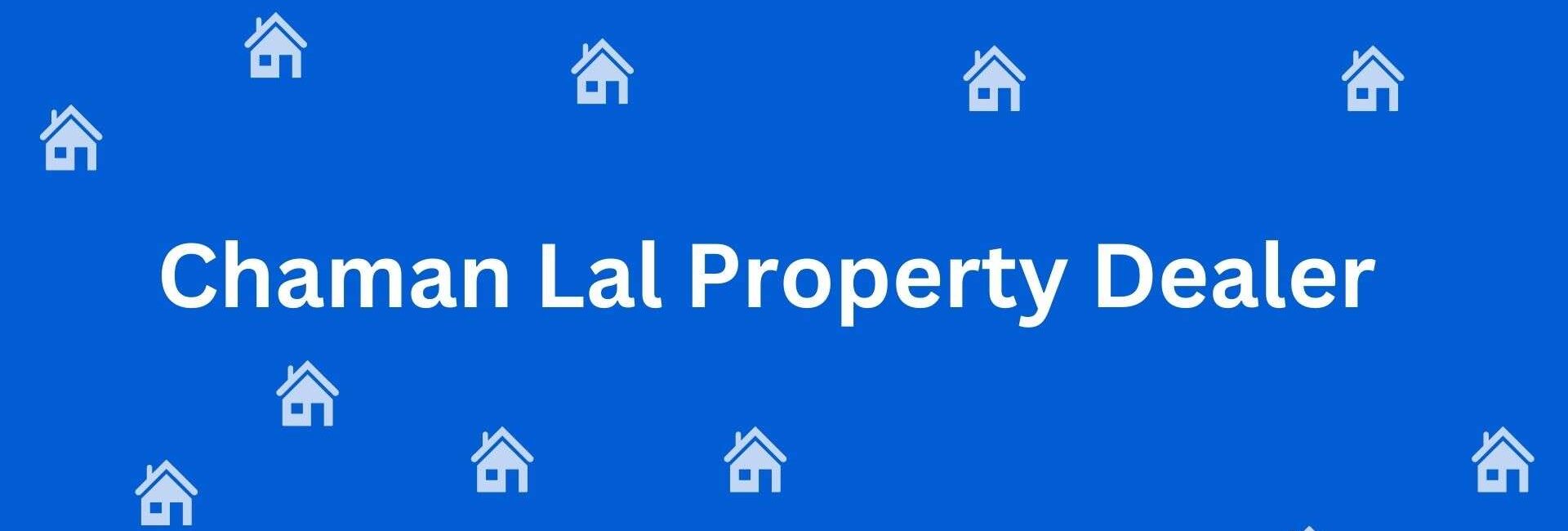 Chaman Lal Property Dealer - Estate Agent in Krishna Nagar, Delhi - Property Dealer In Delhi