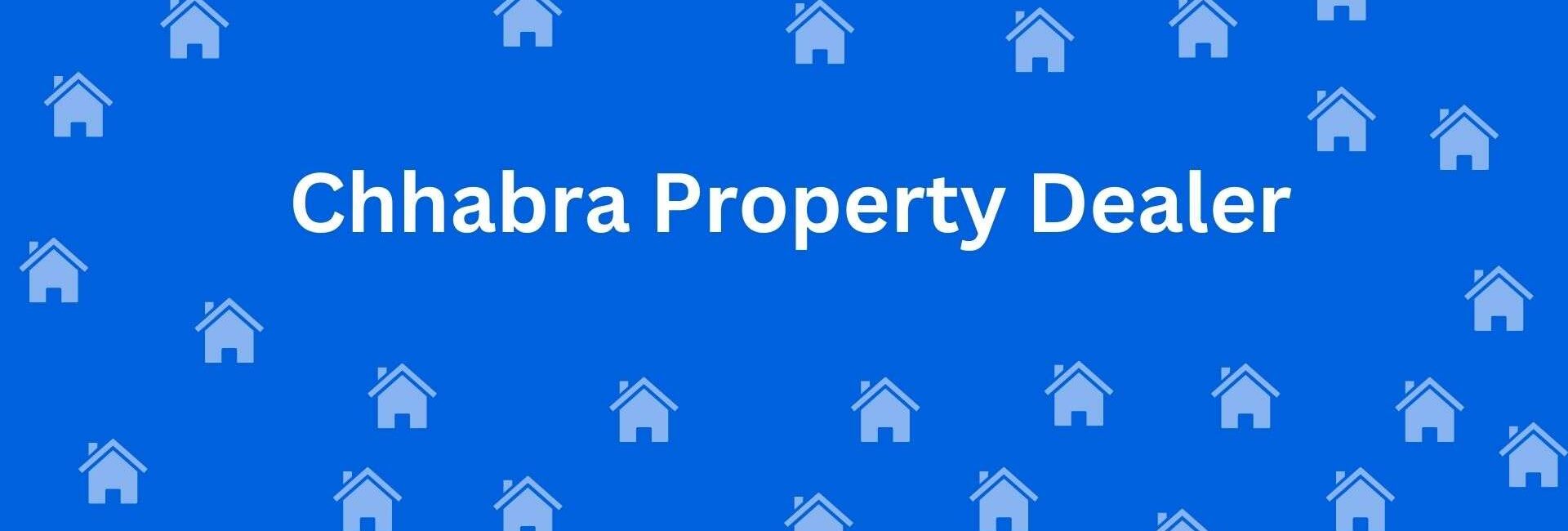 Chhabra Property Dealer Uttam Nagar - Property dealer in Uttam Nagar, Delhi - Real Estate Agent in Delhi
