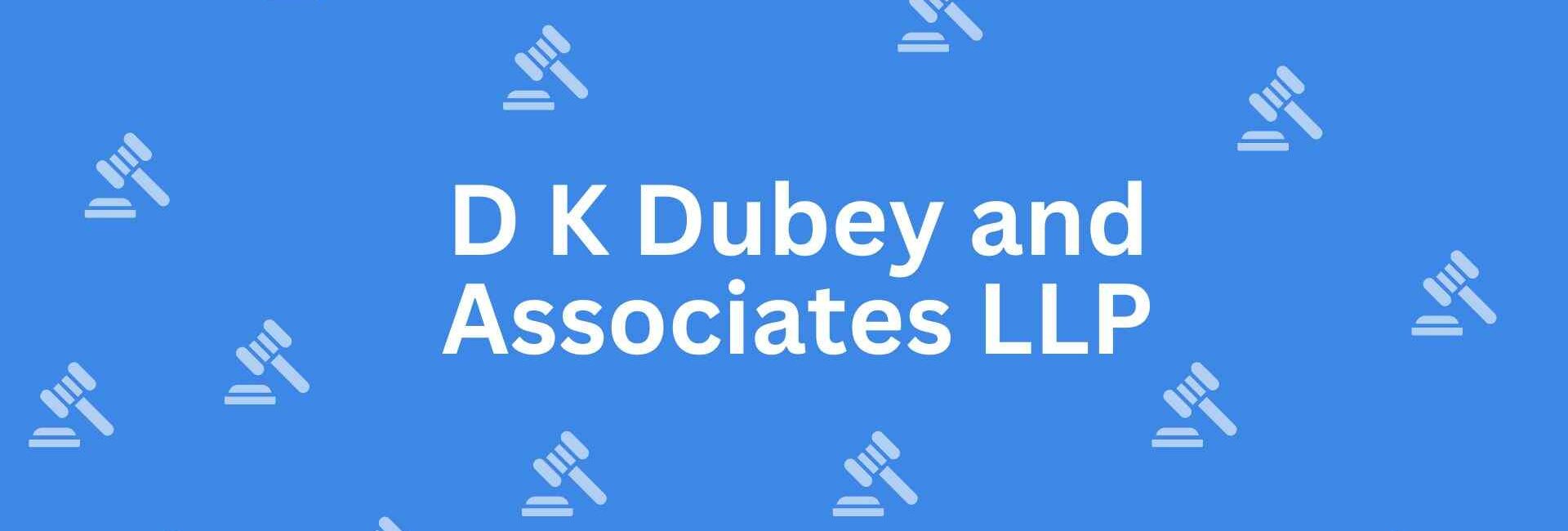 D K Dubey and Associates LLP - Real Estate Legal Service in Uttam Nagar, Delhi - Legal Service Provider in Delhi