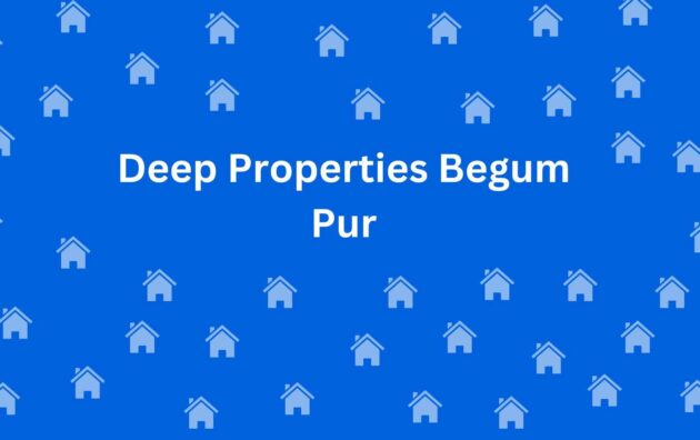 Deep Properties Begum Pur - Property Dealer in Begum Pur Delhi - To-Let Services in Delhi