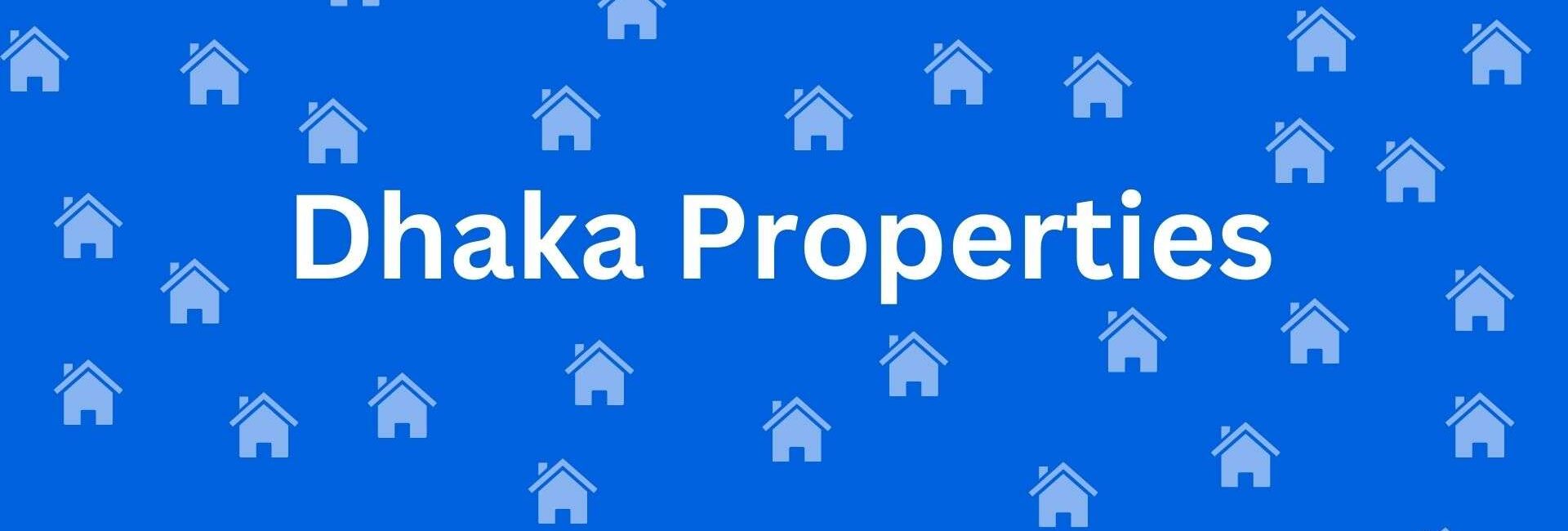 Dhaka Properties - Estate Agents in Paschim Vihar, Delhi - Property dealer in Delhi