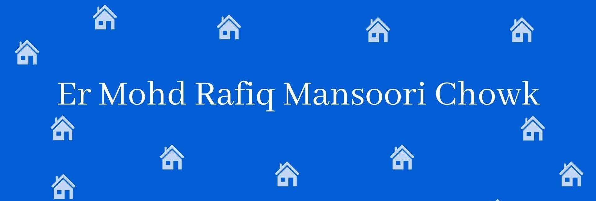Er Mohd Rafiq Mansoori Chowk - Relator in jaitpur, New Delhi - Real Estate agent in New Delhi