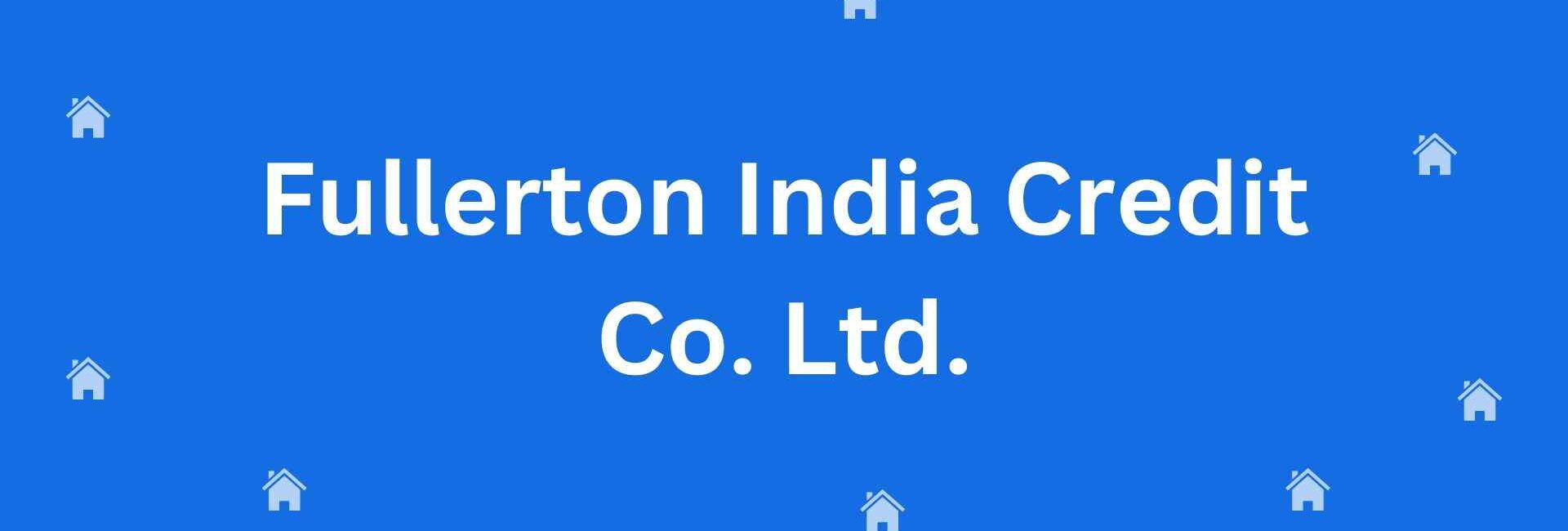 Fullerton India Credit Co. Ltd. - Home Loan Assistance in Connaught Place, Delhi - Home Loan Expert in Delhi