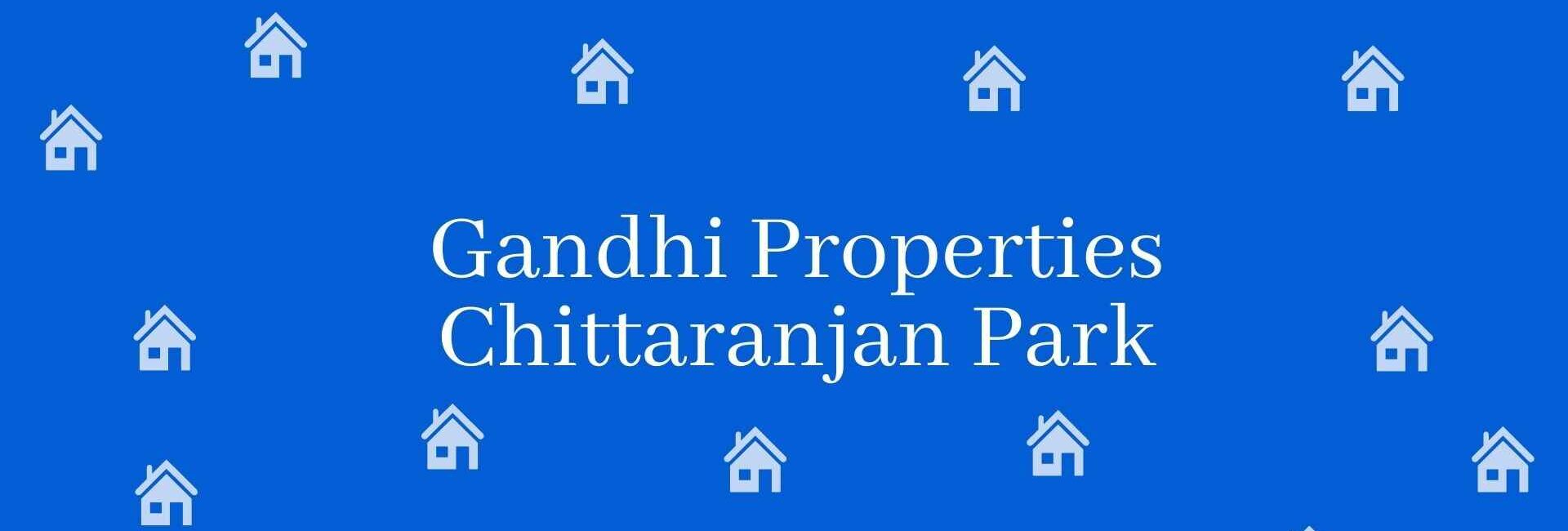 Gandhi Properties Chittaranjan Park - Real Estate Agent in Chittaranjan Park New Delhi - Estate Agent Residential Rental in New Delhi