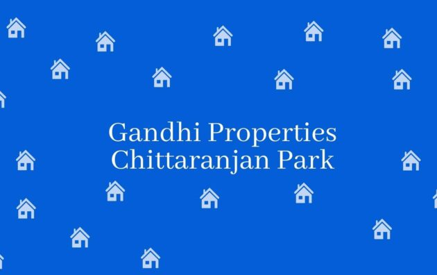 Gandhi Properties Chittaranjan Park - Real Estate Agent in Chittaranjan Park New Delhi - Estate Agent Residential Rental in New Delhi