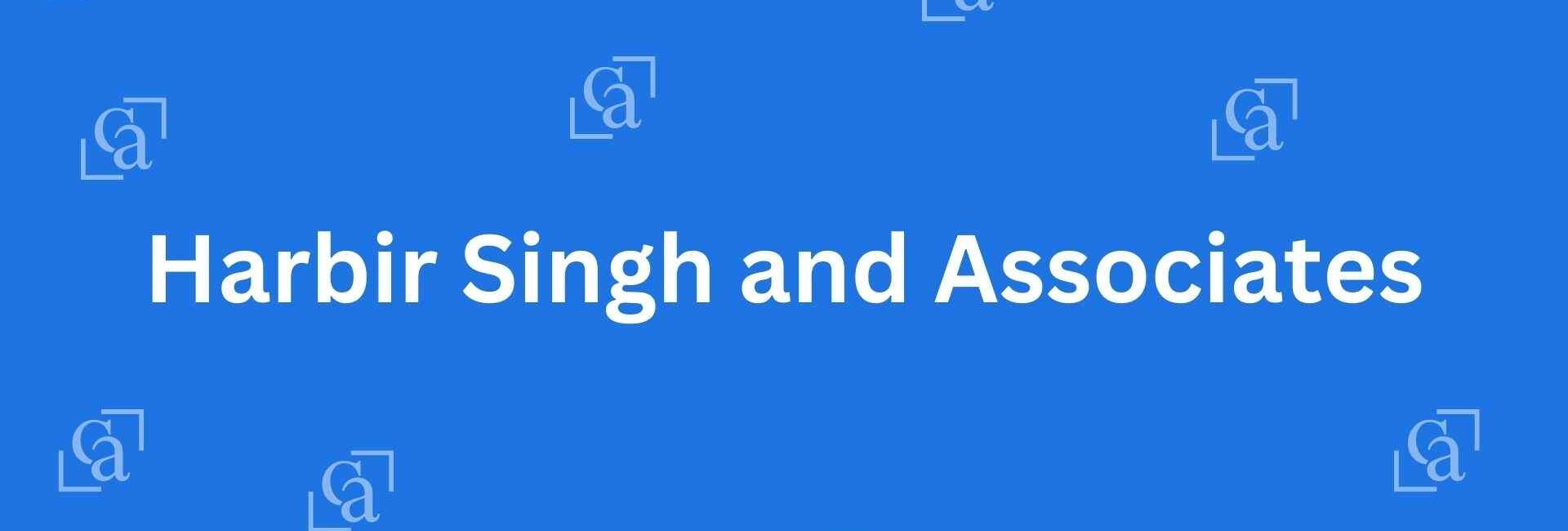 Harbir Singh and Associates - Chartered Accountants in Lajpat Nagar, Delhi - Experienced Chartered Accountants in Delhi