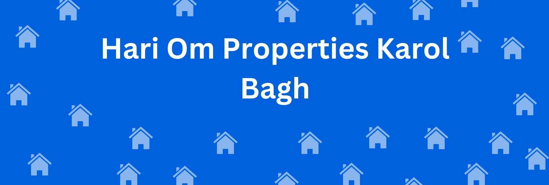 Hari Om Properties Karol Bagh - Estate Agent Commercial Rental in Karol Bagh Delhi - Real Estate agent in Delhi