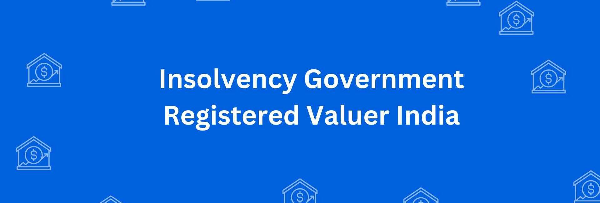 Insolvency Government Registered Valuer India - Property Valuations Services in Rohini Delhi - Property Valuation Services in Delhi