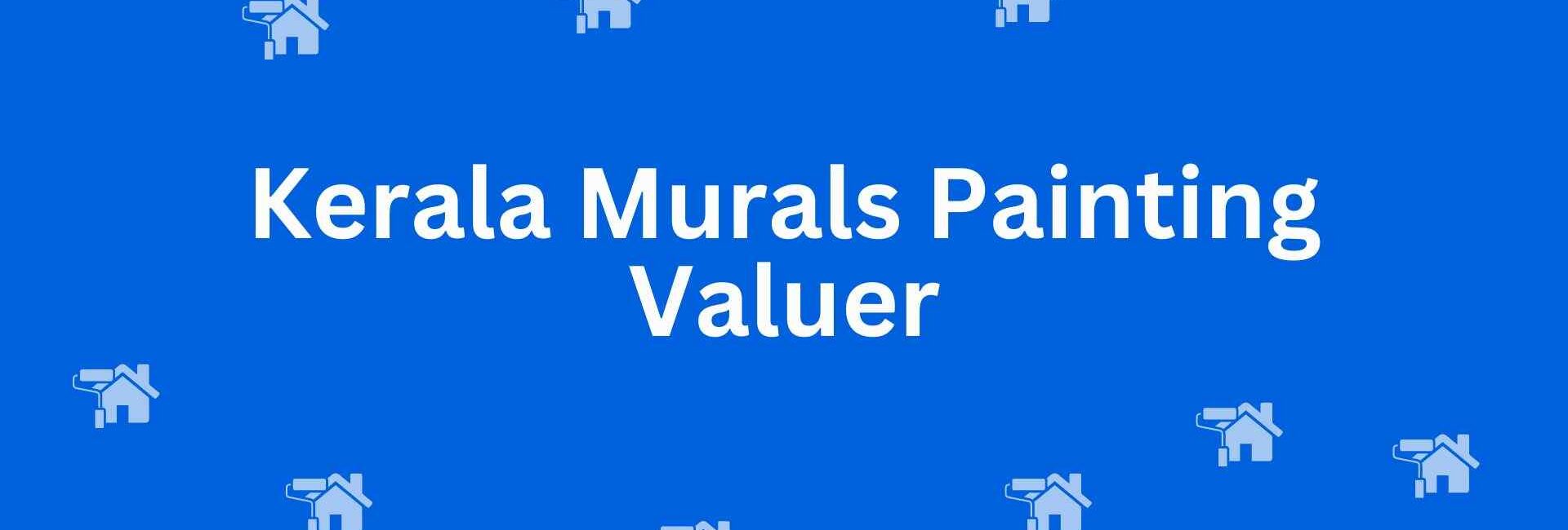 Kerala Murals Painting Valuer - Whitewash Services in Connaught Place, Delhi - Painting Services in Delhi