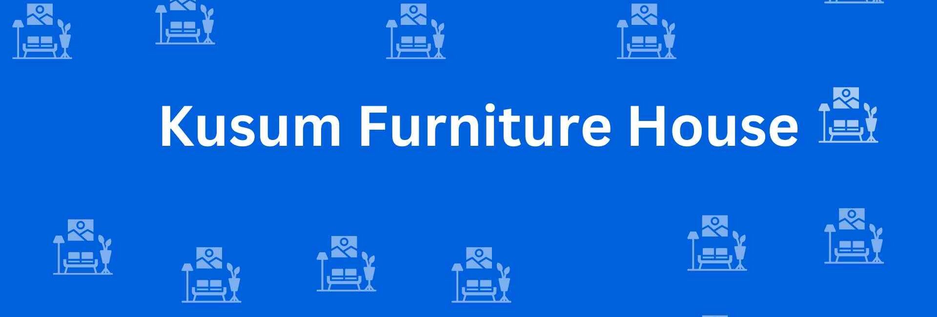 Kusum Furniture house - Best Furniture Service Dealer in Uttam Nagar, Delhi - Furniture Distributors in Delhi