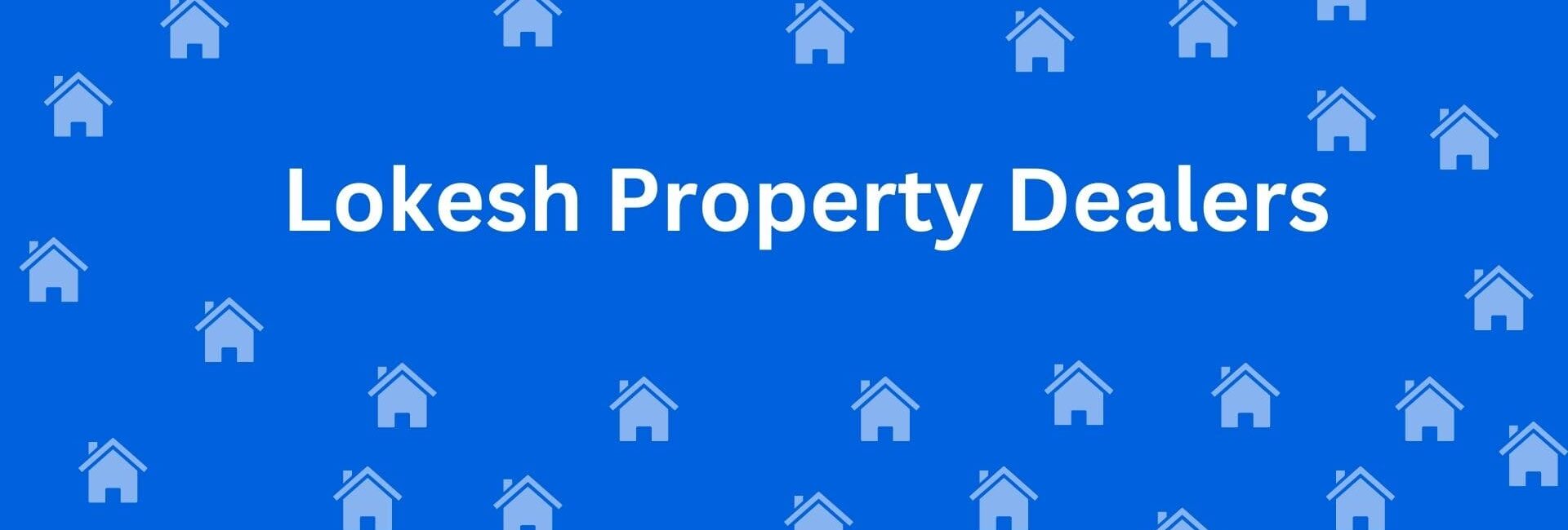Lokesh Property Dealers - Real estate dealer in Uttam Nagar Delhi - Property dealer in Delhi