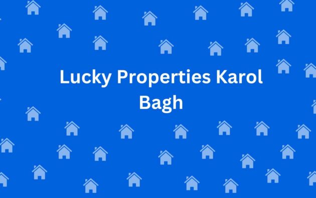 Lucky Properties Karol Bagh - Real Estate Agent in Karol Bagh Delhi - To-Let services in Delhi