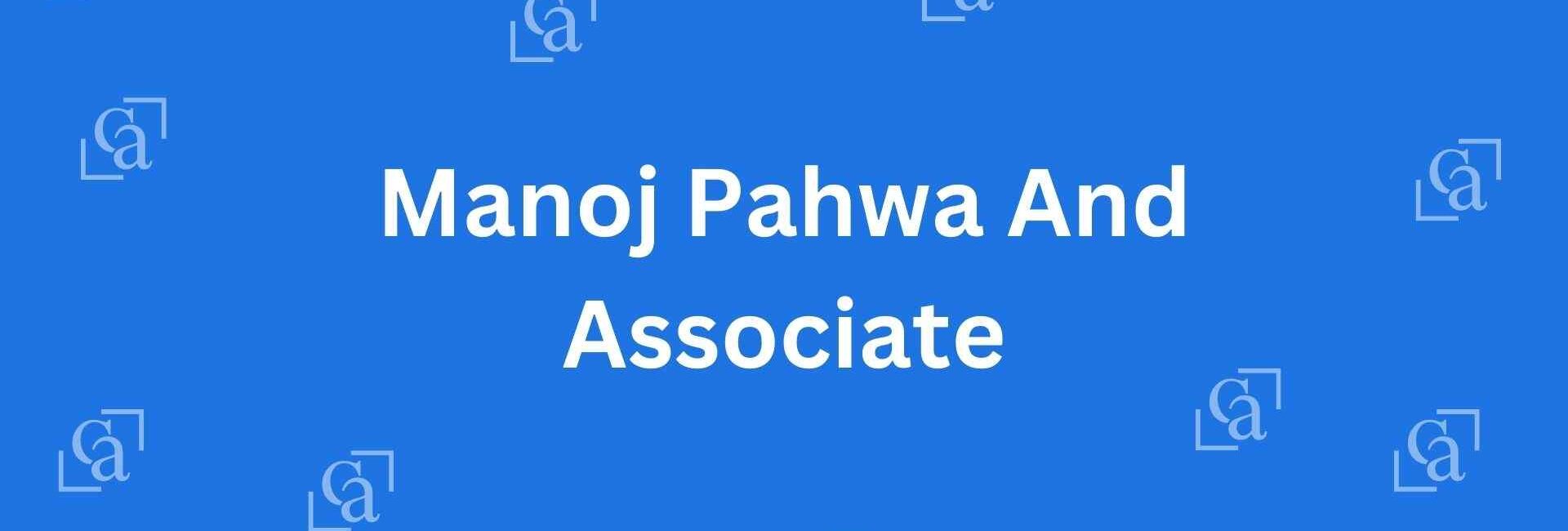 Manoj Pahwa And Associate - Chartered Accountants in Connaught Place Delhi - Experienced Chartered Accountants in Delhi