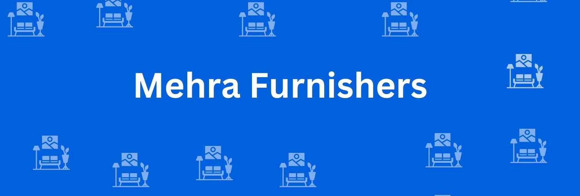 Mehra Furnishers - Best Furniture Service Dealer in Connaught Place, Delhi - Furniture Distributors in Delhi