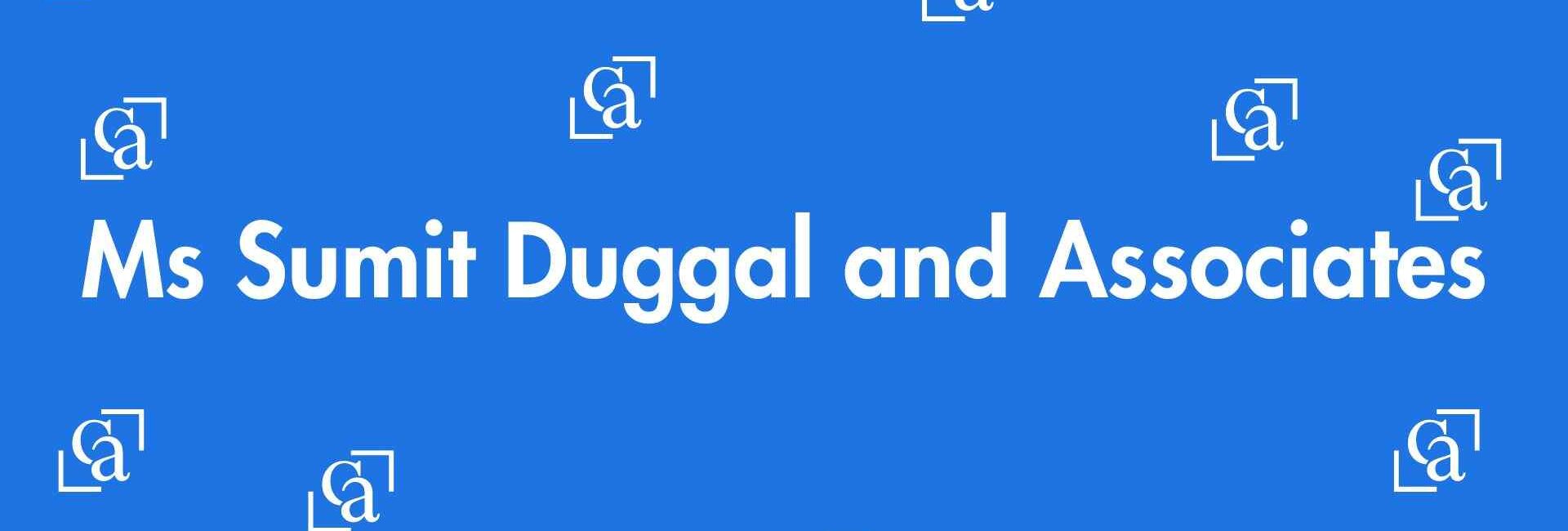 Ms Sumit Duggal and Associates - Chartered Accountants in Uttam Nagar - Experienced Chartered Accountants Delhi