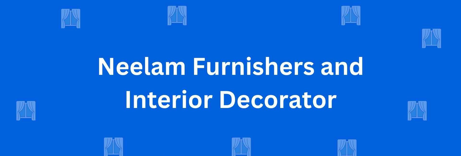 Neelam Furnishers and Interior Decorator - Best Home Interior Services in Connaught Place, Delhi - Best Interior Designers in Delhi