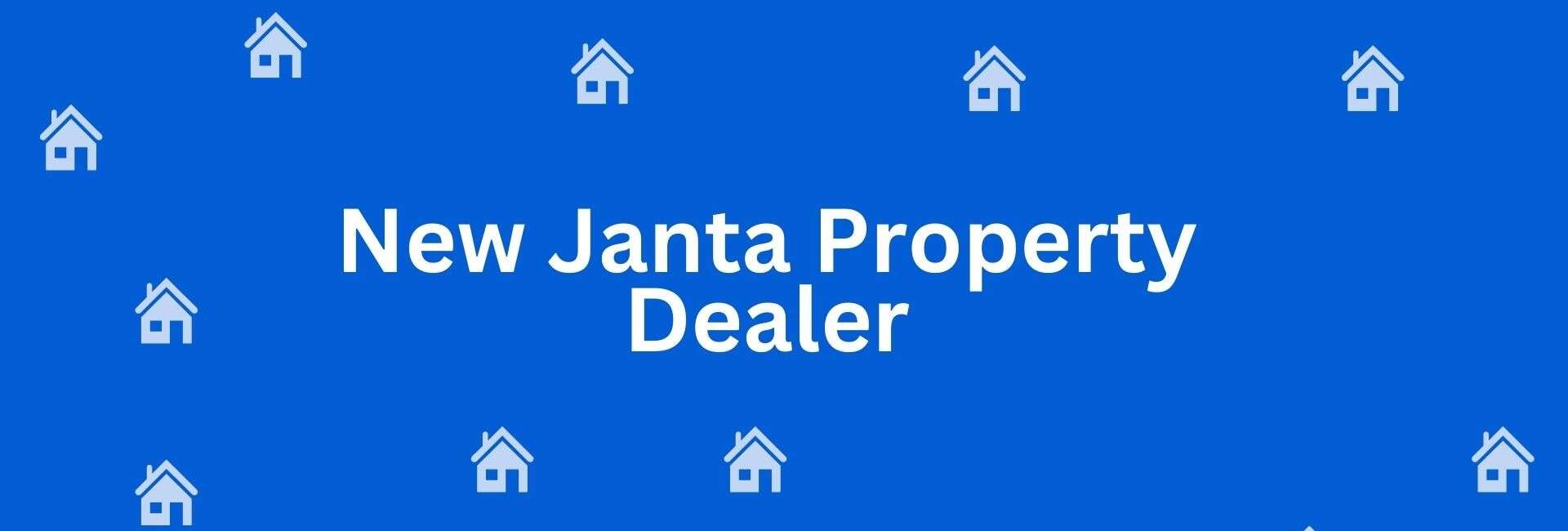 New Janta Property Dealer - Estate Agent in Krishna Nagar, Delhi - Property Dealer In Delhi