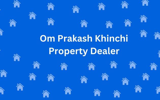 Om Prakash Khinchi Property Dealer - Property Broker in Karol Bagh Delhi - Property Dealer in Delhi