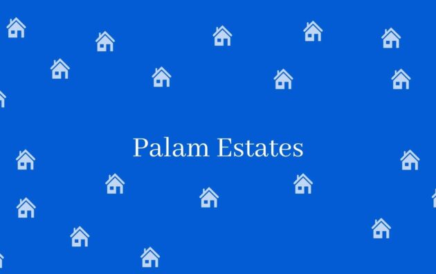 Palam Estates- Real Estate Agent in Palam Delhi-Property Dealer in Delhi