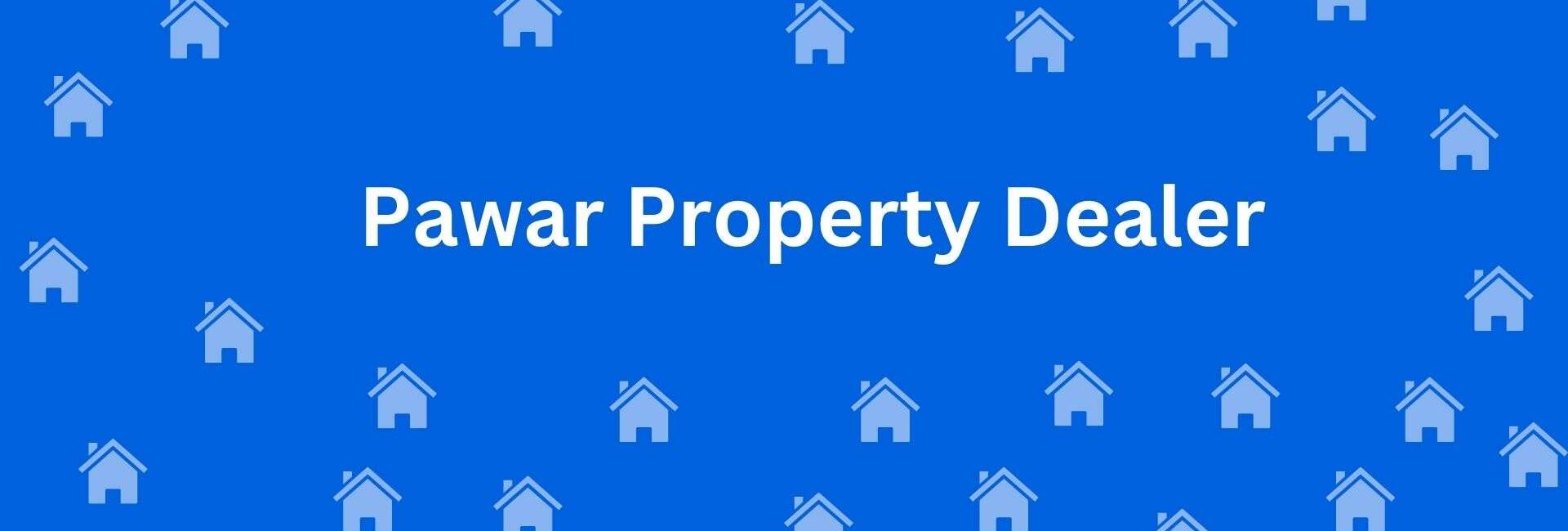 Pawar Property Dealer - Estate Agents in Tilak Nagar, Delhi - Property dealer in Delhi
