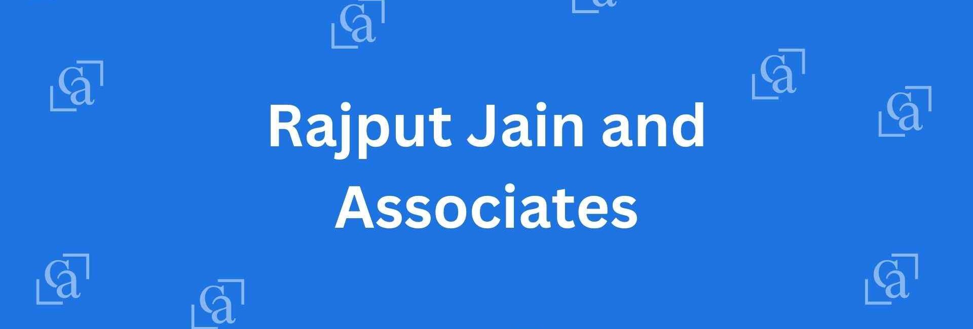 Rajput Jain and Associates - Chartered Accountants in Connaught Place Delhi - Experienced Chartered Accountants in Delhi
