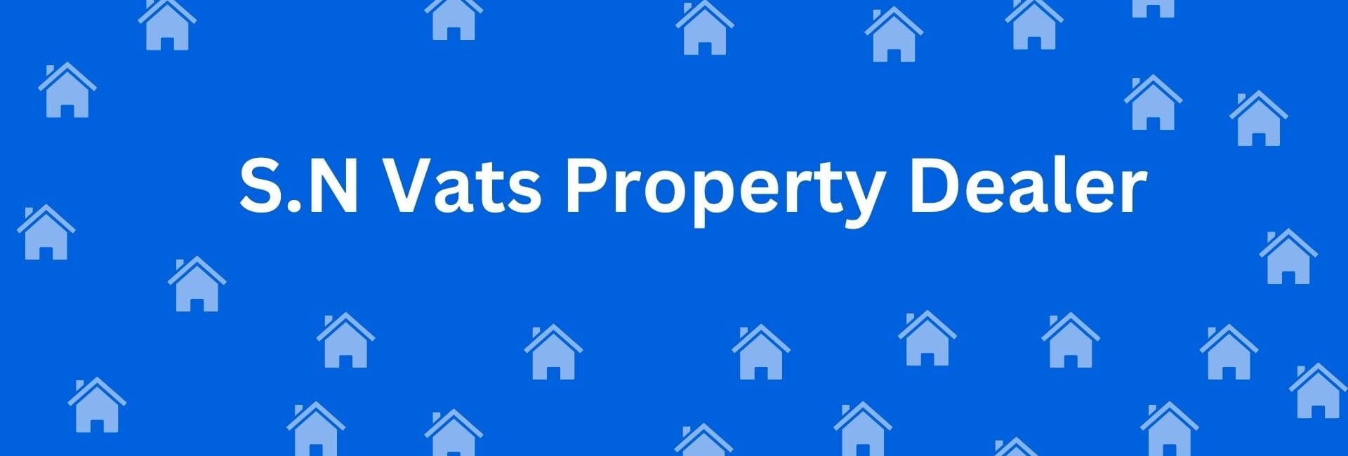 S N Vats Property Dealer - Property dealer in Uttam Nagar Delhi - Real Estate Agents in Delhi