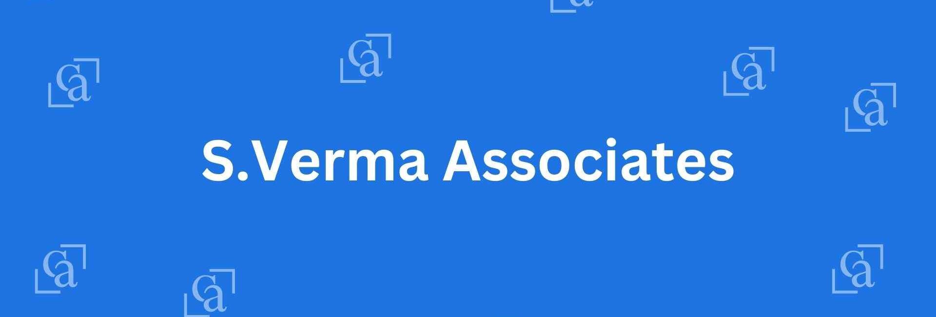 S.Verma Associates - Chartered Accountants in Lajpat Nagar, Delhi - Experienced Chartered Accountants in Delhi