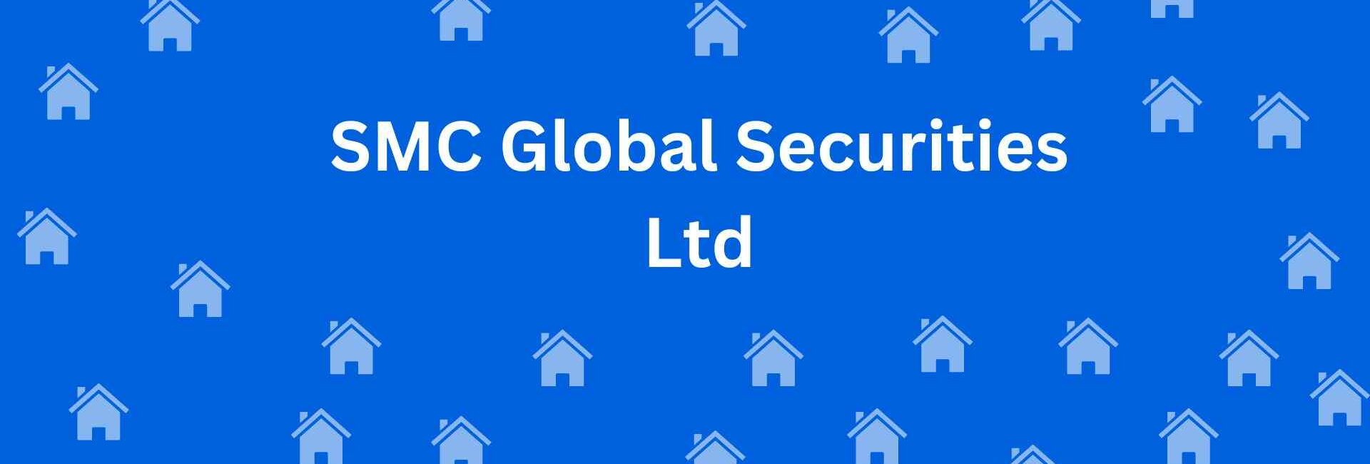 SMC Global Securities Ltd - Property Dealer in Gujranwala Town Delhi - Real Estate Agents in Delhi