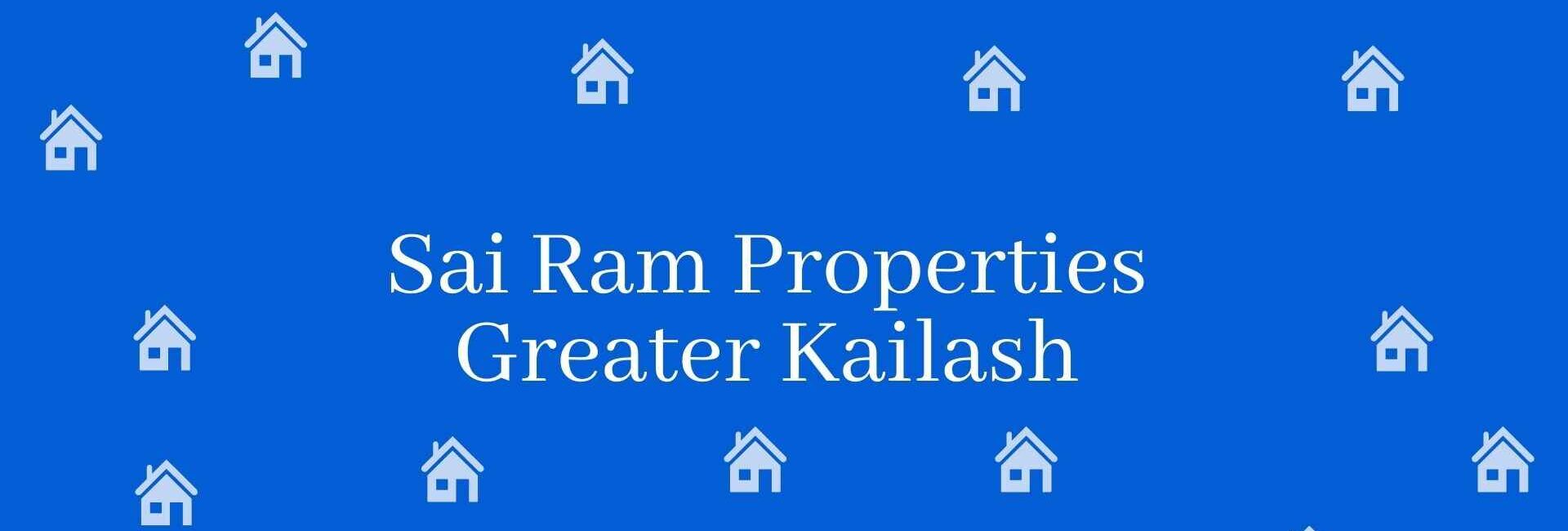 Sai Ram Properties Greater Kailash - Property Dealer in Greater Kailash New Delhi - Estate Agent Residential Rental in New Delhi