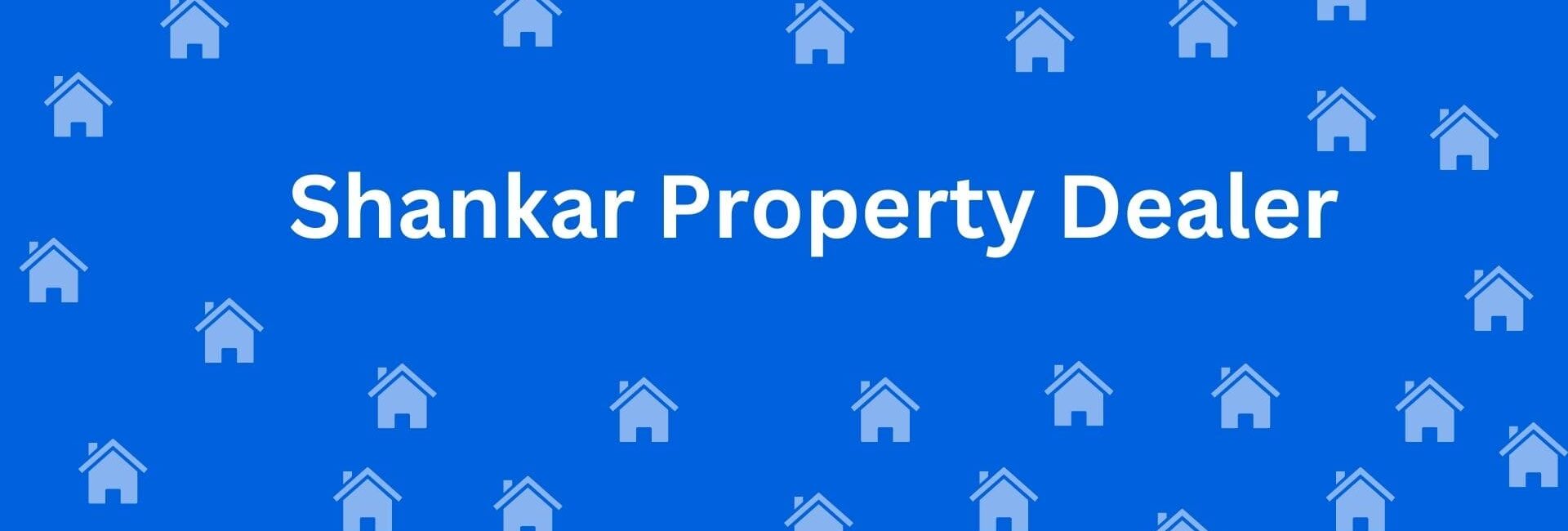 Shankar Property Dealer - Property consultant in Uttam Nagar Delhi - Real Estate Agents in Delhi