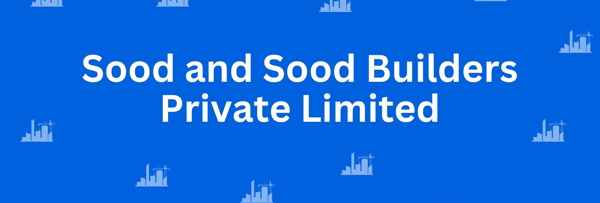 Sood and Sood Builders Private Limited - Construction Services in Connaught Place, Delhi - Best Construction Contractors in Delhi