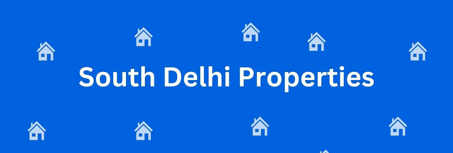 South Delhi Properties - Estate agent in Vasant Kunj Delhi - Property broker in Delhi