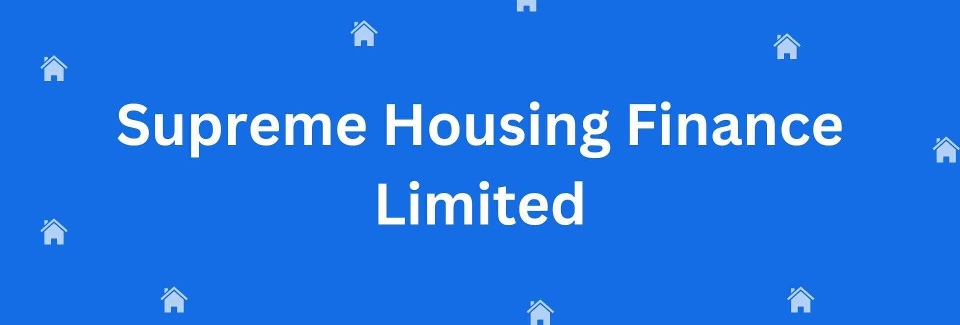 Supreme Housing Finance Limited - Home Loan Assistance in Connaught Place, Delhi - Home Loan Expert in Delhi