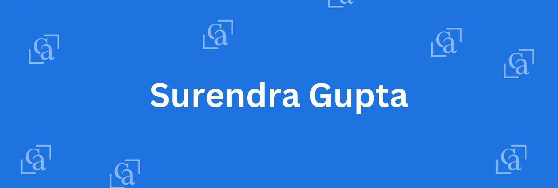 Surendra Gupta - Chartered Accountants in Lajpat Nagar, Delhi - Experienced Chartered Accountants in Delhi