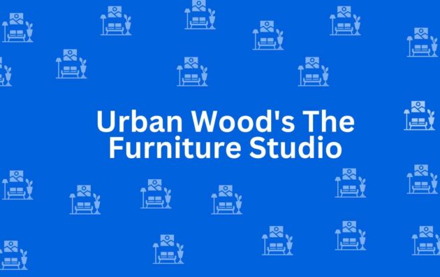 Urban Wood's The Furniture Studio - Best Furniture Service Dealer in Uttam Nagar, Delhi - Furniture Distributors in Delhi