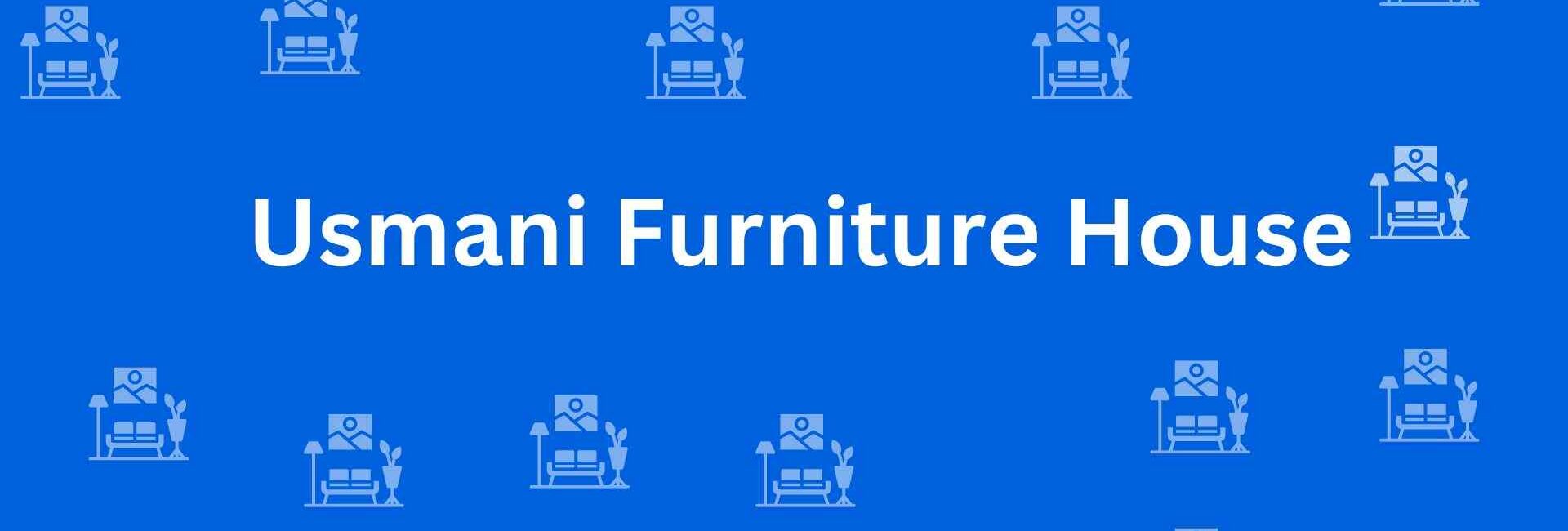Usmani Furniture House - Best Furniture Service Dealer in Uttam Nagar, Delhi - Furniture Distributors in Delhi
