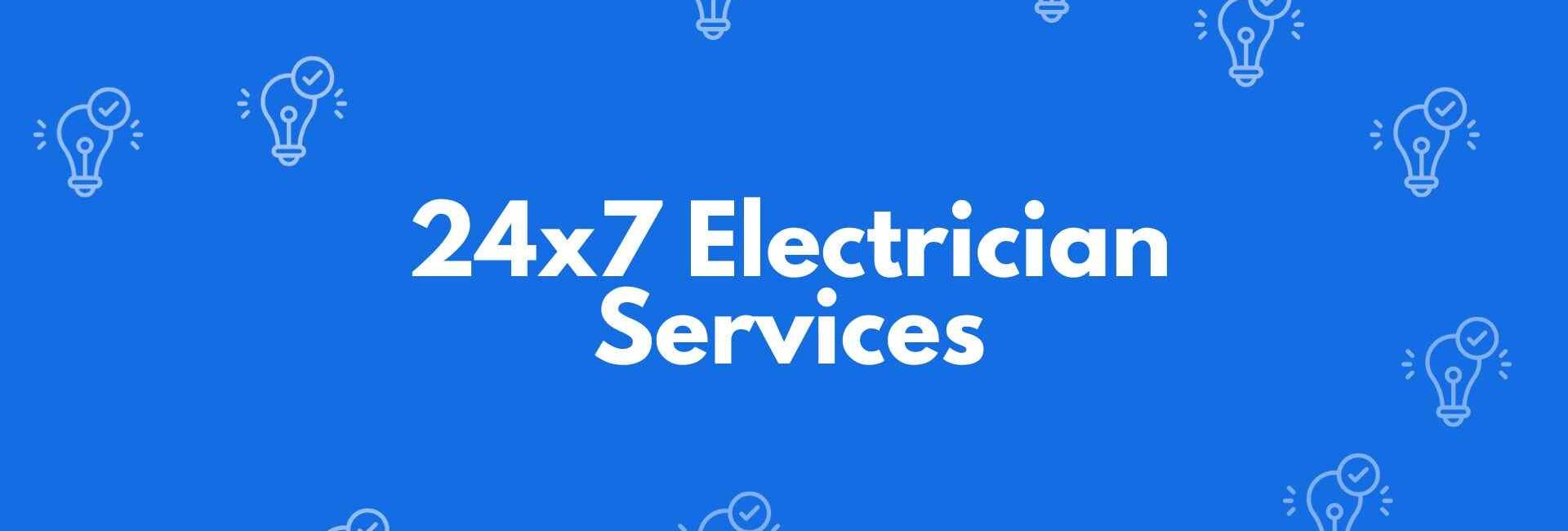 24x7 Electrician Services - Electrician in Paschim Vihar Delhi - Electrical Emergencies in Delhi
