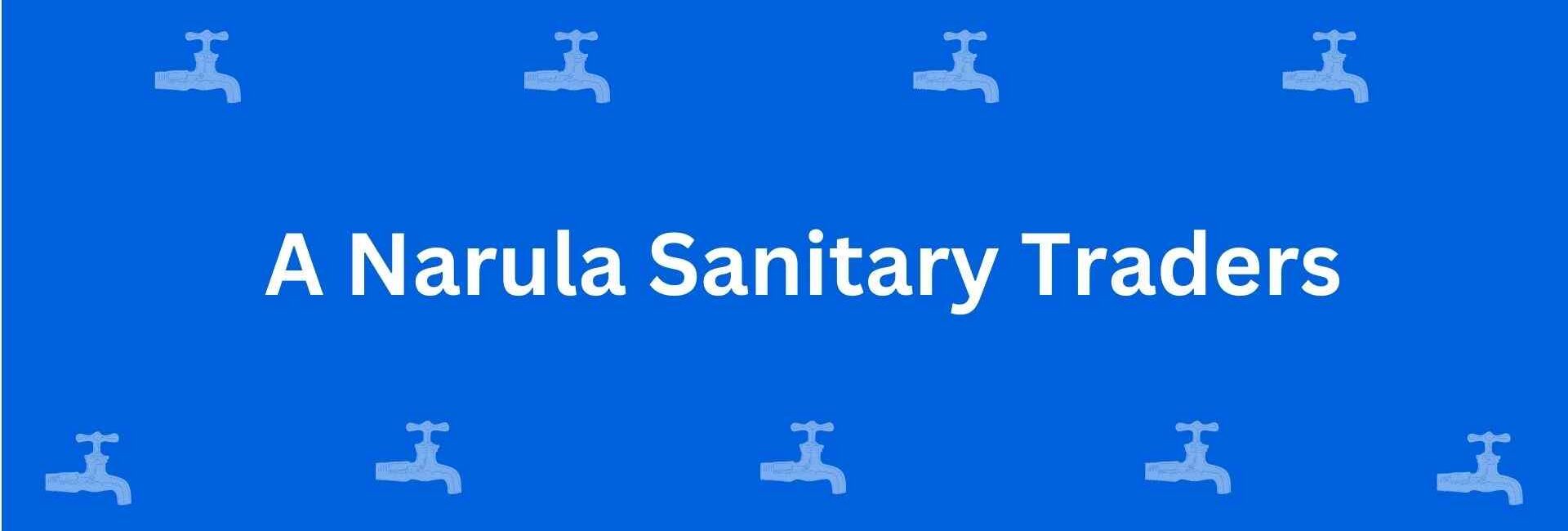 A Narula Sanitary Traders - Best Sanitary Services in Shahdara, Delhi - Sanitary Product Dealer in Delhi