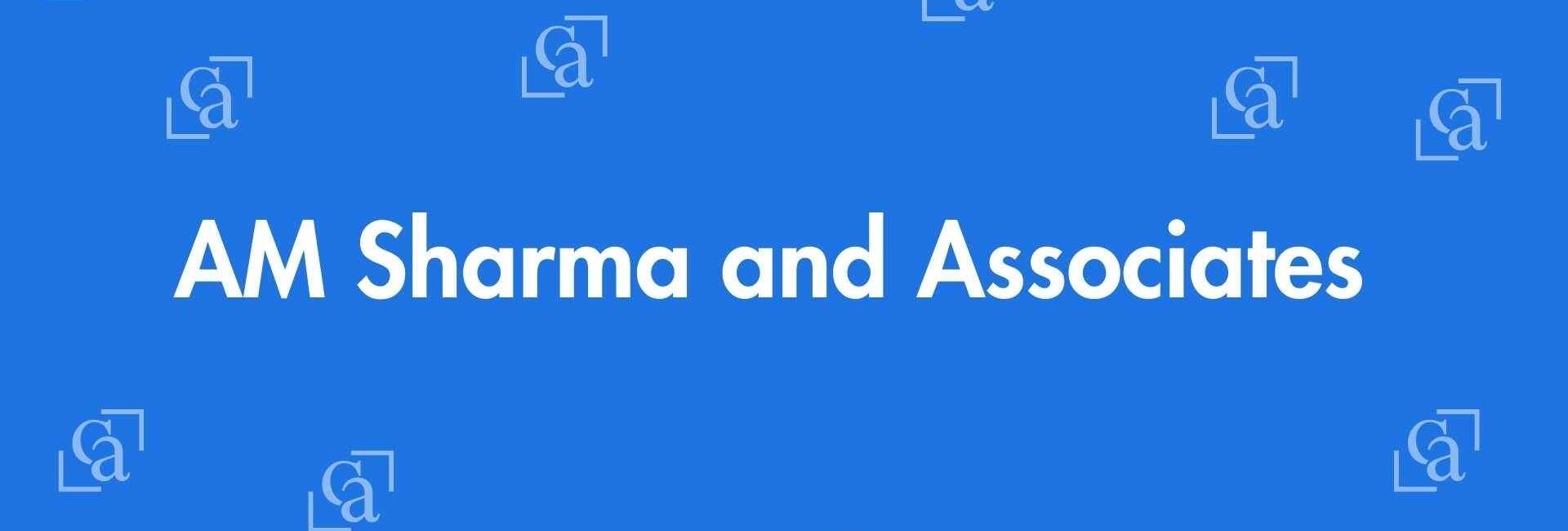 AM Sharma and Associates - Chartered Accountants in Laxmi Nagar, Delhi - Experienced Chartered Accountants Delhi