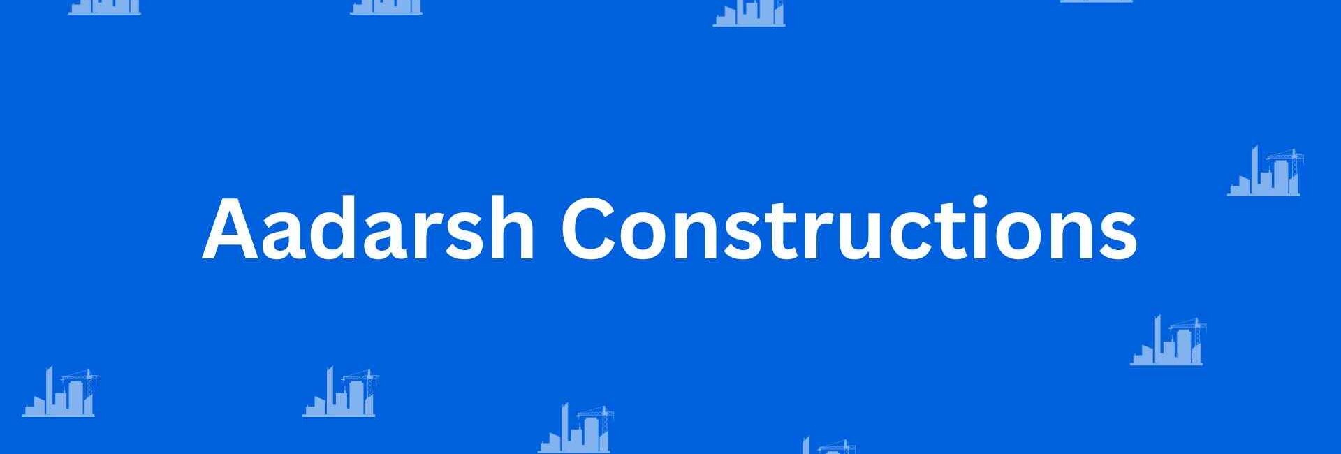 Aadarsh Constructions - Construction Services in Malviya Nagar, Delhi - Best Construction Contractors in Delhi