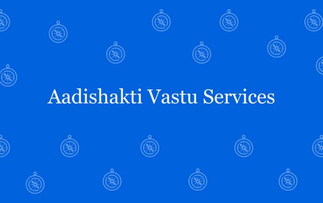 Aadishakti Vastu Services - Best vastu Expert in Paschim Vihar Delhi - Vastu Shastra Experts in Delhi